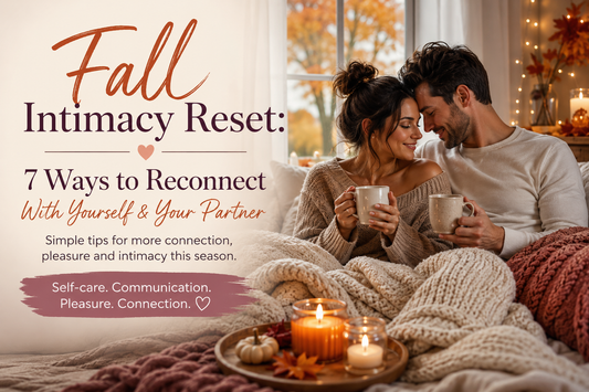 Couple enjoying a cozy fall evening together for a fall intimacy reset focused on connection, self-care and sexual wellness.